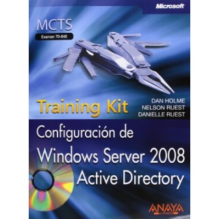 Configuracion De Windows Server 2008 Active Directory. INCLUYE CD: Training Kit